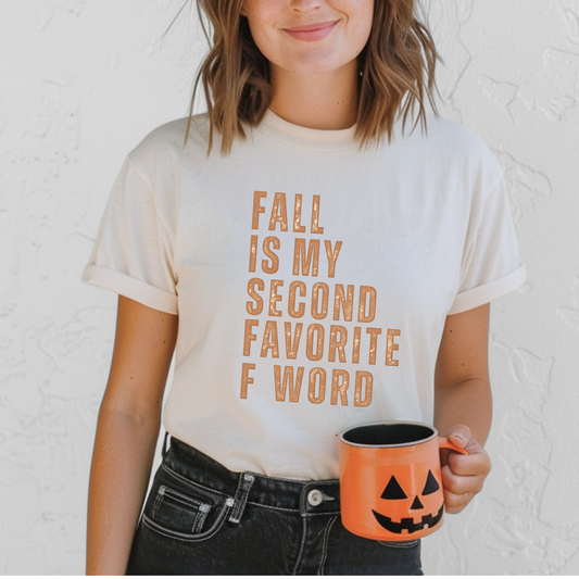 Fall Is My Second Favorite F Word | Tee & Crewneck