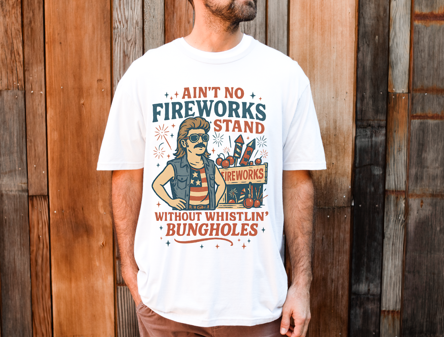 Ain't No Fireworks Stand Without Whistlin' Bungholes