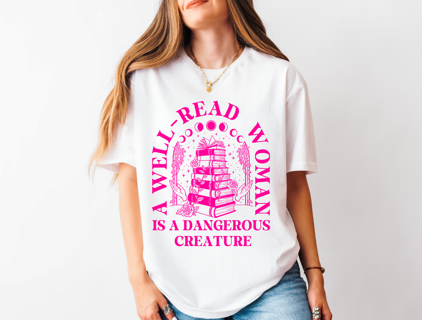 A Well-Read Woman Is a Dangerous Creature | Graphic Tee & Crewneck