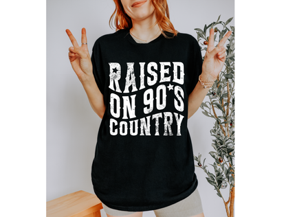 Raised on 90's Country | Graphic Tee & Crewneck Sweatshirt