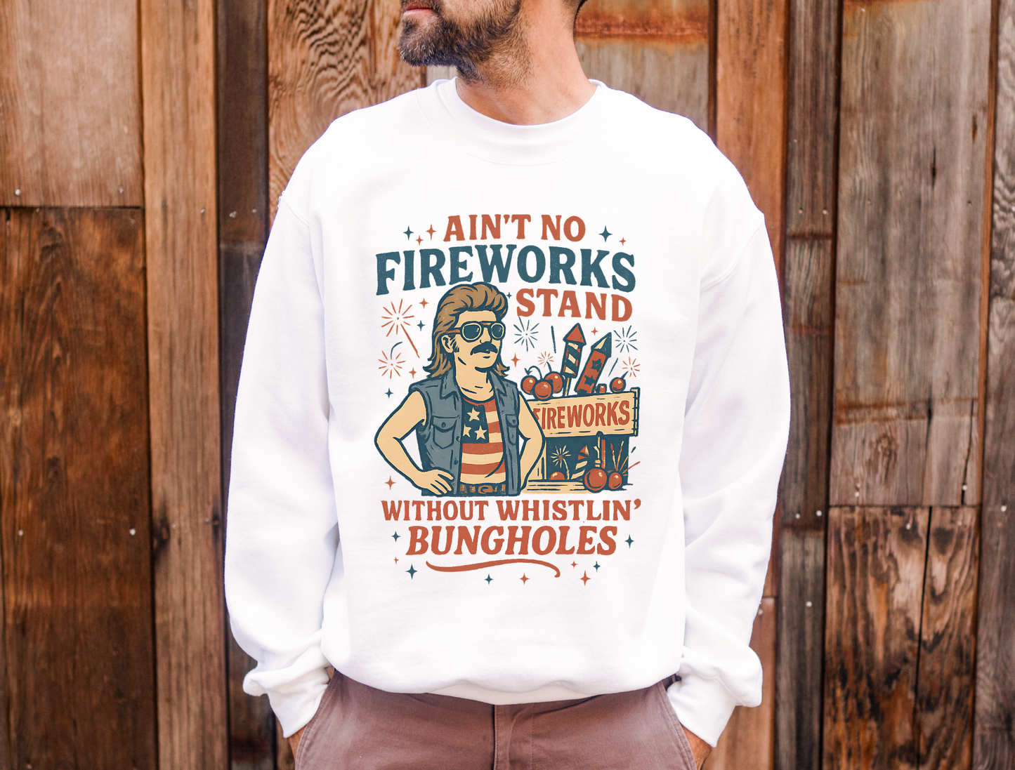 Ain't No Fireworks Stand Without Whistlin' Bungholes