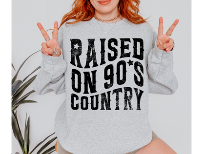 Raised on 90's Country | Graphic Tee & Crewneck Sweatshirt