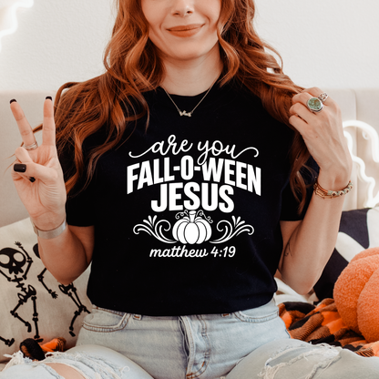 Are You Fall-O-Ween Jesus | Tee & Crewneck