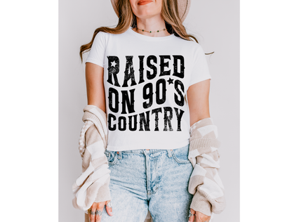 Raised on 90's Country | Graphic Tee & Crewneck Sweatshirt